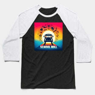 Silhouette Of A School Bus, School Roll Baseball T-Shirt